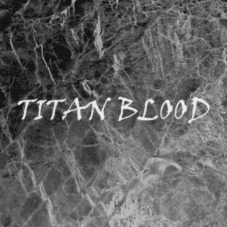 Titan Blood