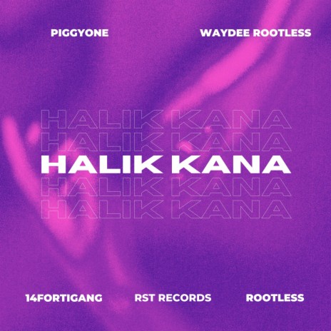 HALIK KANA ft. Waydee Rootless | Boomplay Music