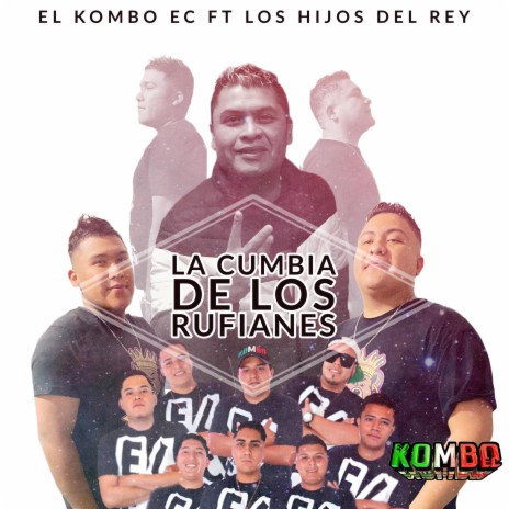 La cumbia de los rufianes ft. Los hijos del rey Kiss Sound | Boomplay Music