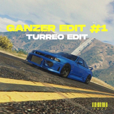 Ganzer Edit #1 (Turreo Edit) | Boomplay Music