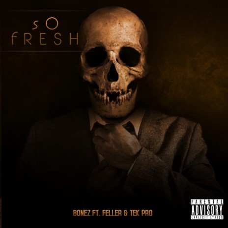 So Fresh ft. Feller | Boomplay Music