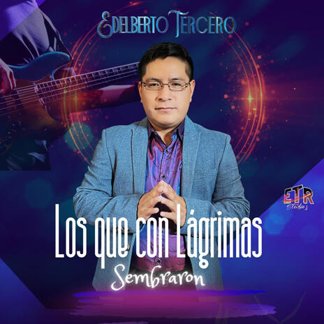 Los que con Lagrimas Sembraron | Boomplay Music