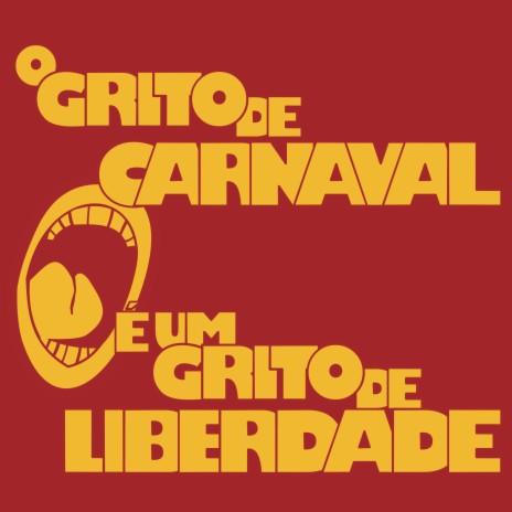 O Grito de Carnaval É um Grito de Liberdade | Boomplay Music