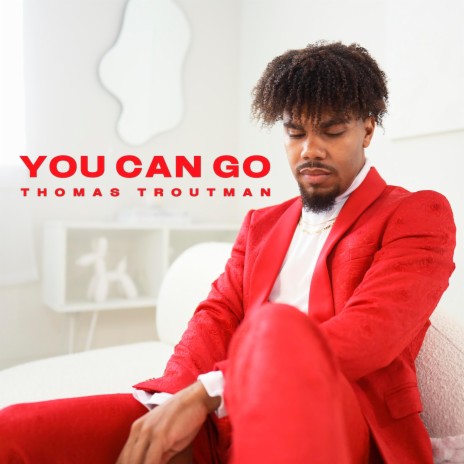 You Can Go | Boomplay Music