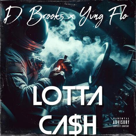 LOTTA CASH ft. Yvng Flo | Boomplay Music