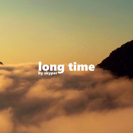 Long Time | Boomplay Music