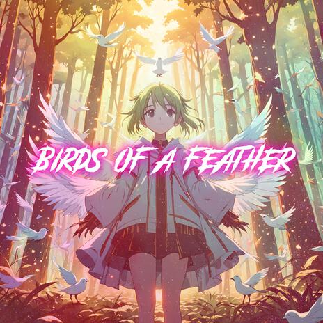 Birds Of A Feather (Nightcore) | Boomplay Music