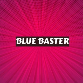 Blue Baster