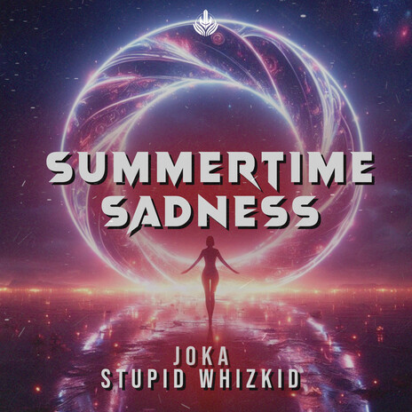 Summertime Sadness ft. Stupid Whizkid | Boomplay Music