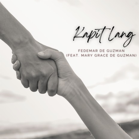 Kapit Lang ft. Mary Grace de Guzman | Boomplay Music