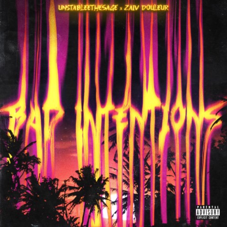 Bad Intentions ft. Zaiv Douleur | Boomplay Music