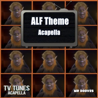ALF Theme (From ALF TV Series) (Acapella)