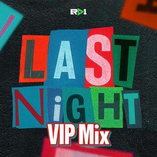 Last Night (VIP Mix)