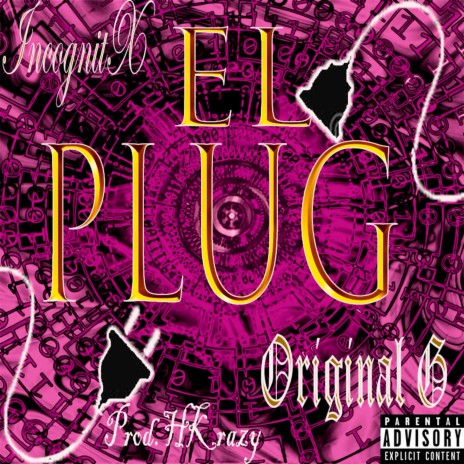 El Plug ft. Incognitx | Boomplay Music