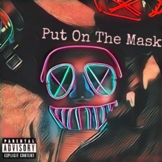 Put On The Mask