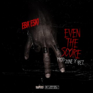 Even The Score ft. 2une & B EZ DA MONSTER lyrics | Boomplay Music