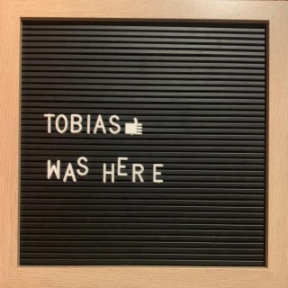 Tobias was here