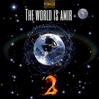 THE WORLD IS AMIR 2