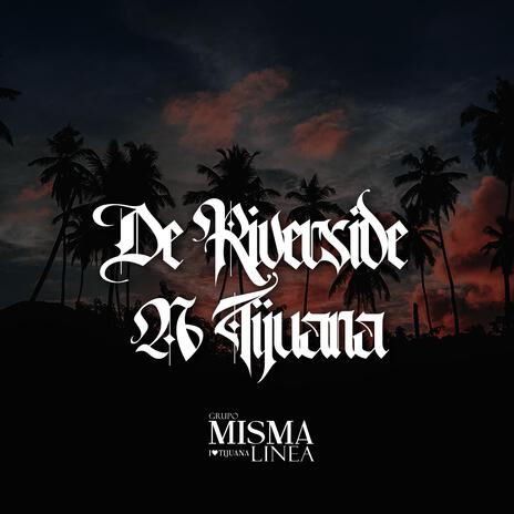 De Riverside A Tijuana | Boomplay Music