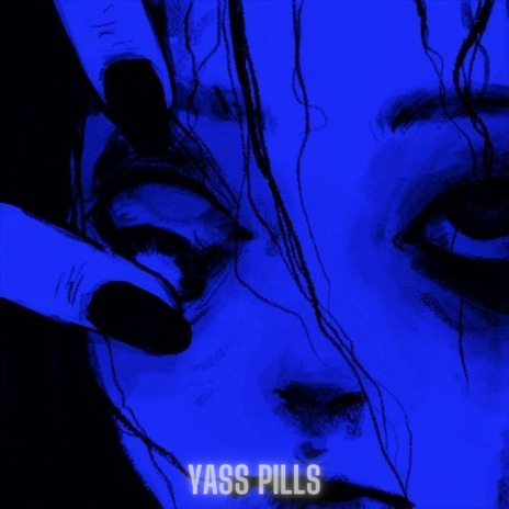 Yass Pills | Boomplay Music