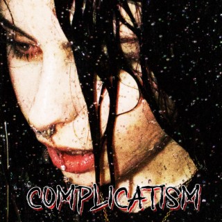 Complicatism lyrics | Boomplay Music