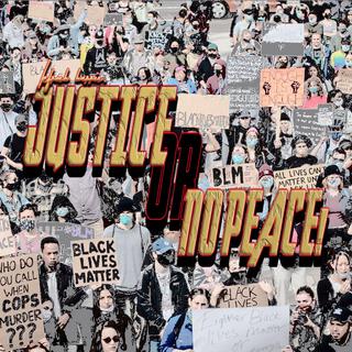 JUSTICE OR NO PEACE! lyrics | Boomplay Music