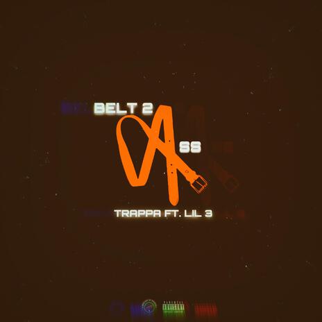 Belt2Ass ft. Lil 3