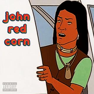 John Red Corn