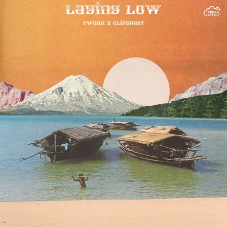 Laying Low ft. Clipsheet & DreamBetter
