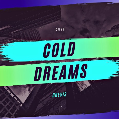 Cold Dreams | Boomplay Music