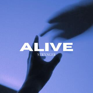 ALIVE