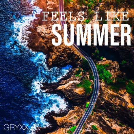 Feels Like Summer | Boomplay Music