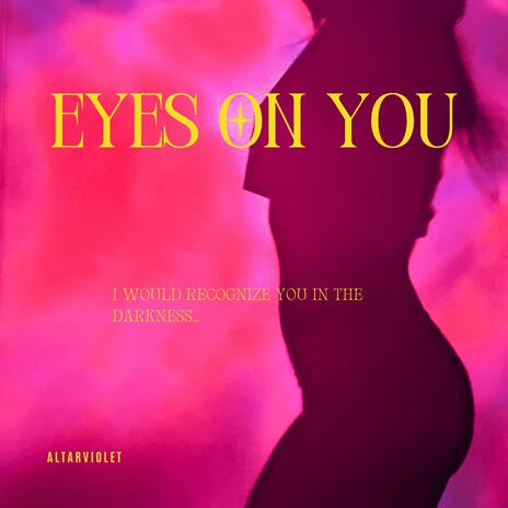 Eyes On You | Boomplay Music