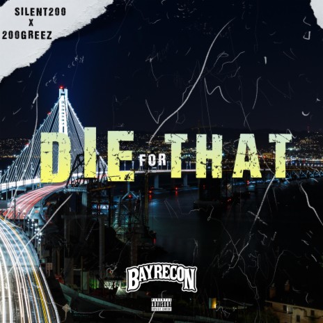Die For That ft. 200Greez | Boomplay Music