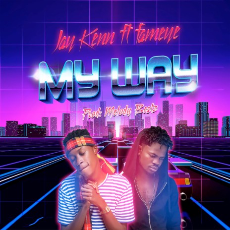 My Way ft. fameye | Boomplay Music