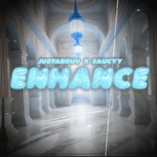 Enhanced! ft. Ilyjusta lyrics | Boomplay Music