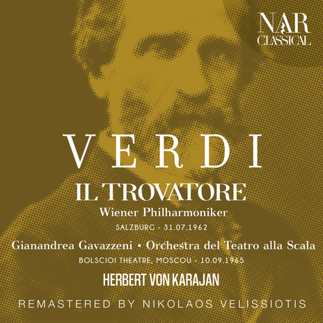 Il trovatore, IGV 31, Act II: Stride la vampa! - la folla indomita (Azucena, Coro, Manrico, Vecchio zingaro) ft. Herbert von Karajan, Giulietta Simionato, Chor der Wiener Staatsoper, Franco Corelli & Rudolf Zimmer | Boomplay Music