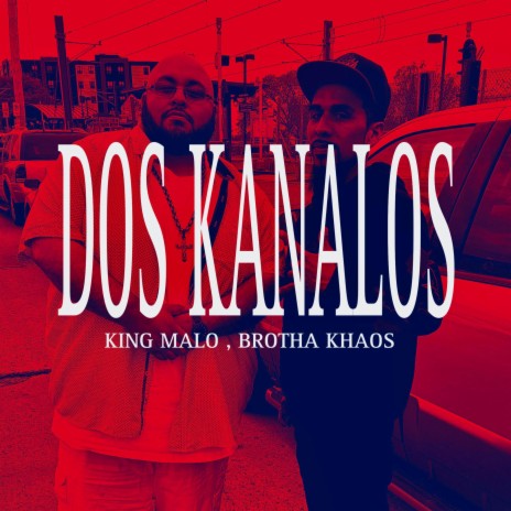 DOS KANALOS ft. KILLA KHAOS | Boomplay Music