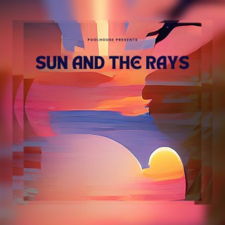 Sun and the Rays lyrics | Boomplay Music