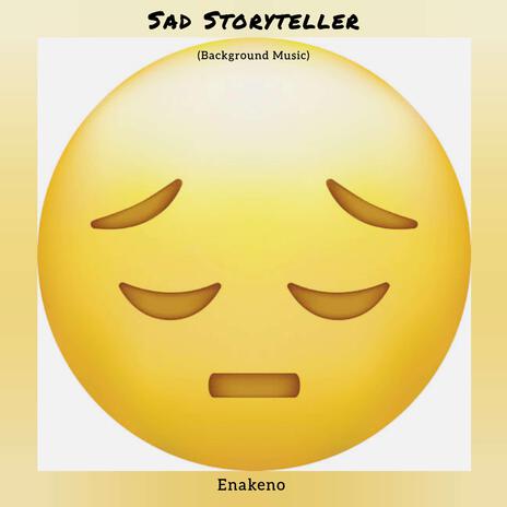 Sad Storyteller (Background Music)