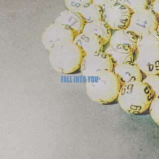 Fall Into You