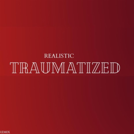 Traumatized | Boomplay Music