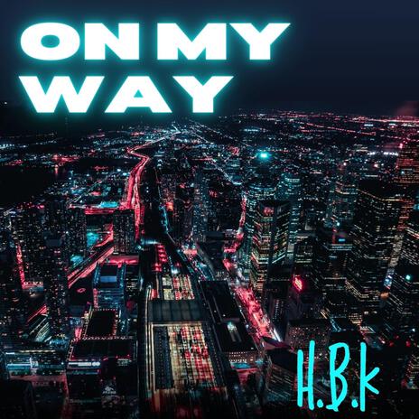 ON MY WAY | Boomplay Music