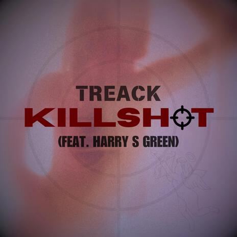 Killshot ft. Harry S Green | Boomplay Music