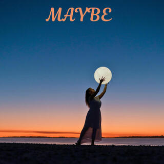 Maybe ft. Alyssa Degati lyrics | Boomplay Music