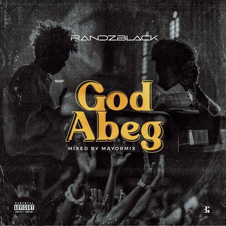 God Abeg | Boomplay Music