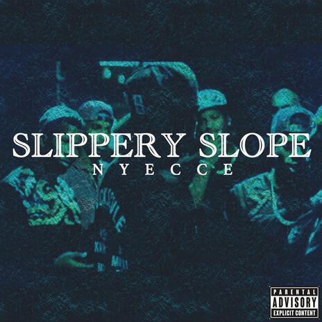 Slippery Slope | Boomplay Music