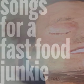 songs for a fast food junkie