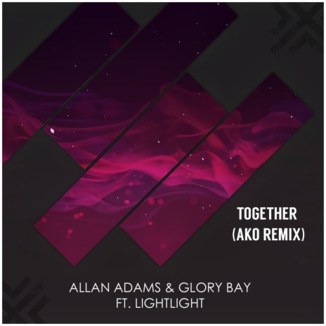 Together (Foxako Remix) ft. Glory Bay & Lightlight Foxako Remix | Boomplay Music