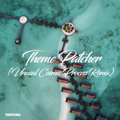 Theme Patcher (Unusal Cosmic Process Remix) | Boomplay Music